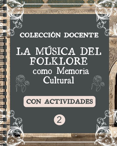 COL.2: La Música DEL FOLKLORE &nbsp;como Memoria Cultural