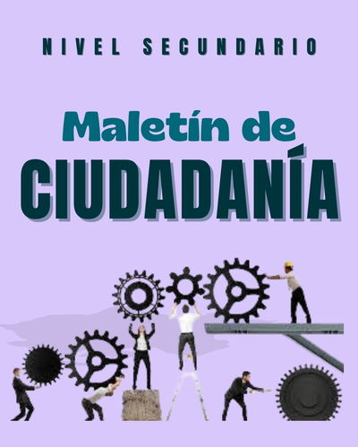  MALETÍN DE RECURSOS DE CIUDADANÍA SECUNDARIA