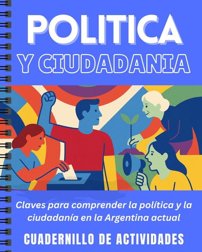 POLÍTICA Y CIUDADANÍA- CUADERNILLO DE ACTIVIDADES