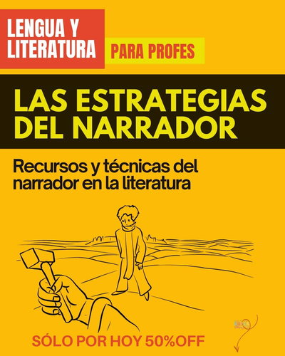 EBOOK: LAS ESTRATEGIAS DEL NARRADOR Recursos y técnicas del narrador en la literatura
