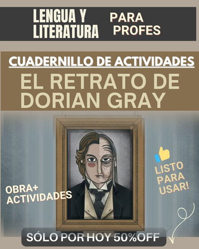 CUADERNILLO DE ACTIVIDADES + OBRA EL RETRATO DE DORIAN GRAY