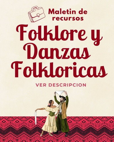 MALETÍN DE RECURSOS – FOLKLORE Y DANZAS ARGENTINAS&nbsp;
