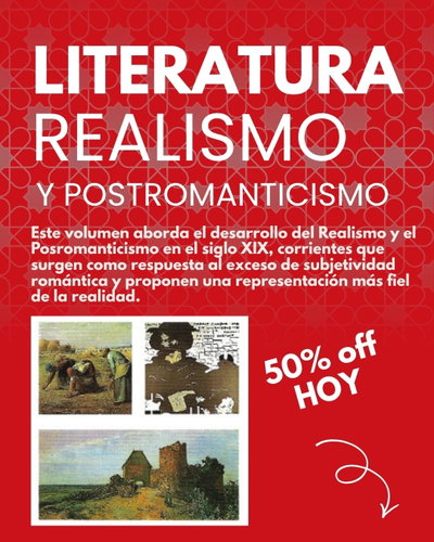 EL SIGLO XIX: REALISMO Y POSROMANTICISMO – Volumen 7