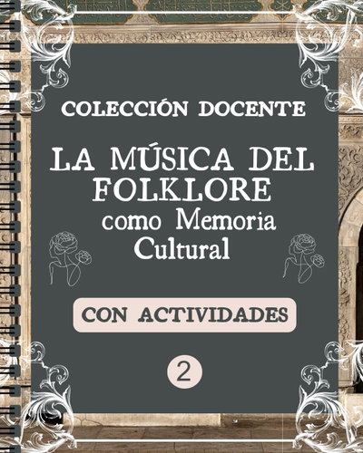 COL.2: La Música DEL FOLKLORE  como Memoria Cultural