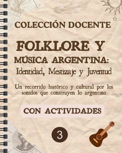 COL 3 : Folklore y Música Argentina: Identidad, Mestizaje y Juventud