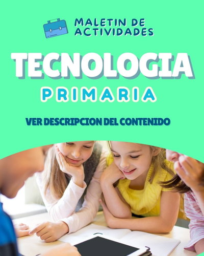 MALETÍN DE TECNOLOGÍA — PRIMARIA