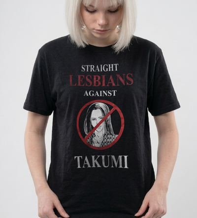 Straight Lesbians against Takumi