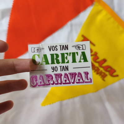 Vos tan Careta, yo tan Carnaval - Transparente | Sticker