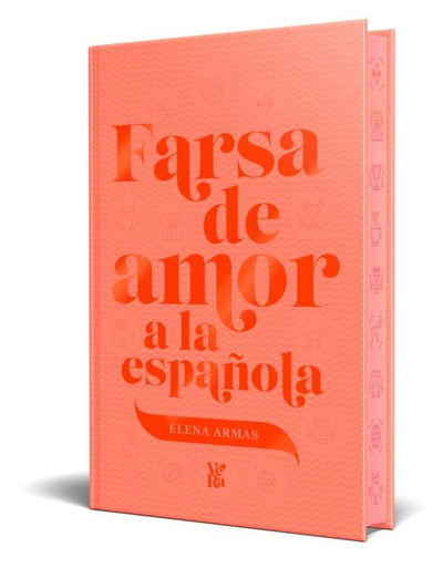 Farsa de amor a la española - Elena Armas ED DE LUJO