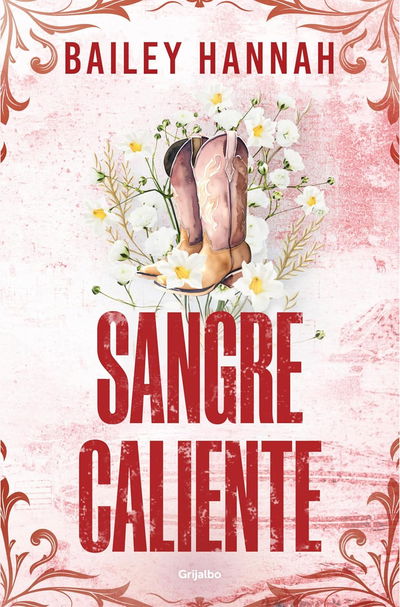 PREVENTA Sangre caliente - Bailey Hannah (El rancho Wells 2)