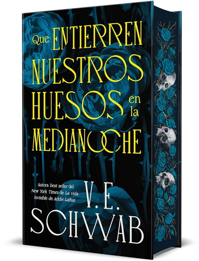 Que entierren nuestros huesos en la medianoche - V.E. Schwab ESP