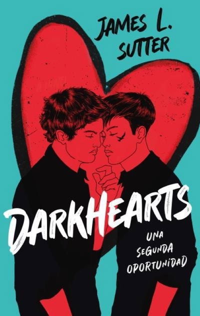 Darkhearts, una segunda oportunidad - James L. Sutter