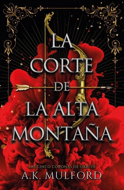 La corte de la alta montaña - A.K. Mulford