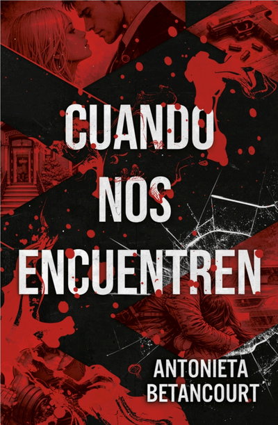 PREVENTA Cuando nos encuentren - Antonieta Betancourt
