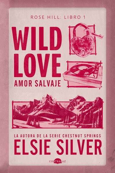 PREVENTA Wild Love, Amor salvaje - Elsie Silver (Rose hill 1)