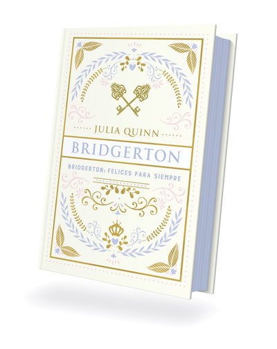 PREVENTA Bridgerton: felices para siempre - Julia Quinn ED ESP