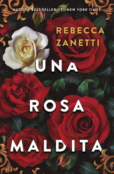 Una rosa maldita - Rebecca Zanetti