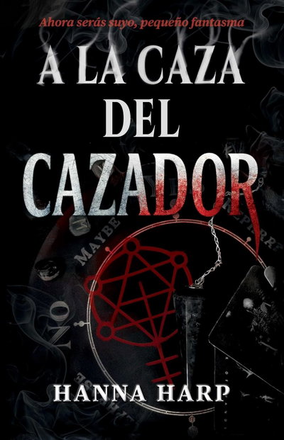 PREVENTA A la caza del cazador - Hanna Harp