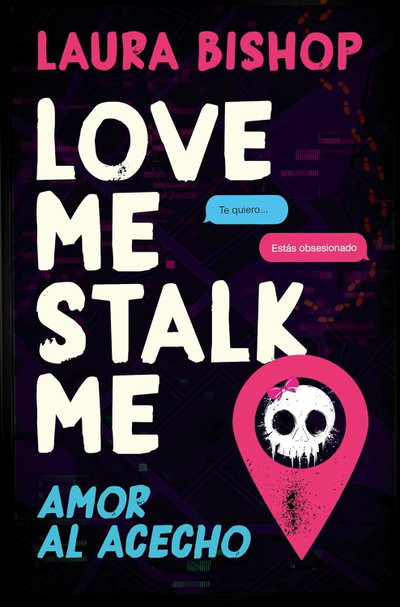 Love me, Stalk me - Laura Bishop