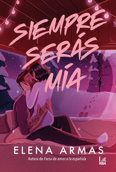 PREVENTA Siempre serás mia - Elena Armas