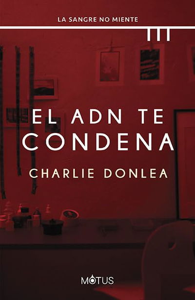 El adn te condena - Charlie Donlea