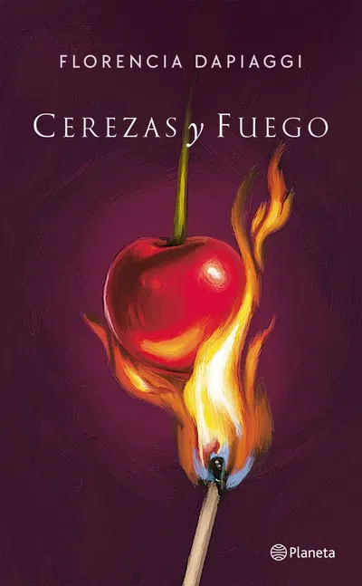 Cerezas y fuego - Flor Dapiaggi