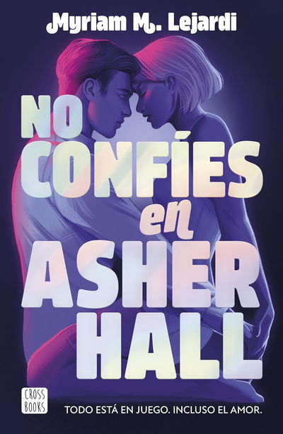 PREVENTA No confíes en Asher Hall - Myriam M. Lejardi