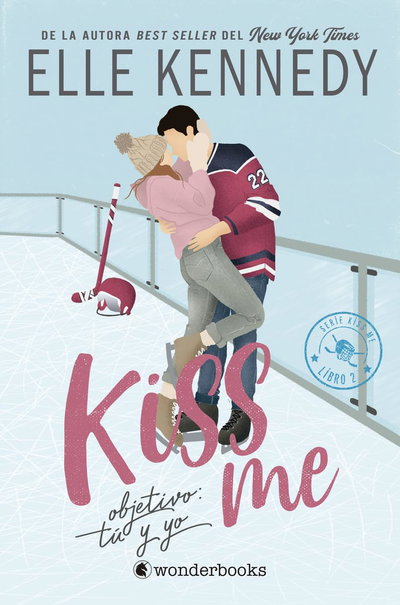PREVENTA Objetivo tú y yo  - Elle Kennedy (Kiss me 2)