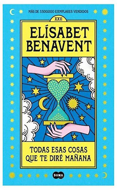 Todas esas cosas que te diré mañana - Elísabet Benavent