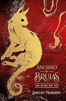 Asesino de brujas 2, Los hijos del rey - Shelby Mahurin ED ESP