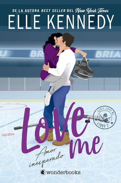 PREVENTA Amor inesperado (Love me 2) - Elle Kennedy