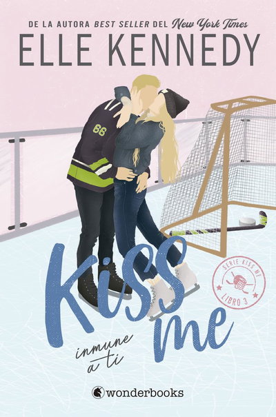 PREVENTA Inmune a ti - Elle Kennedy (Kiss me 3)