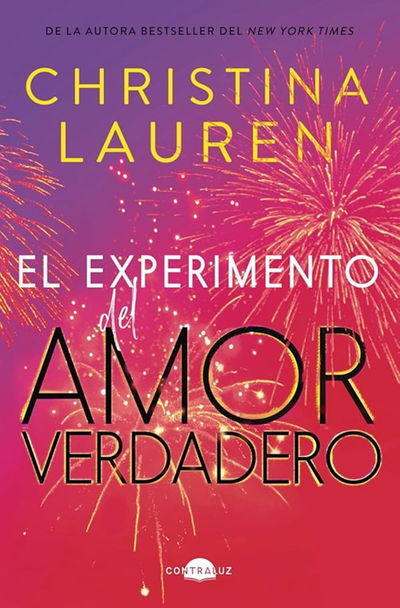 El experimento del amor verdadero - Christina Lauren