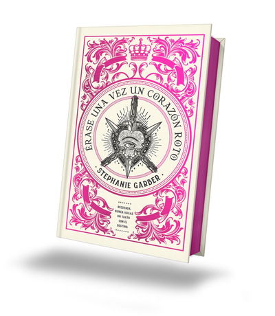 PREVENTA Erase una vez un corazón roto - Stephanie Garber ED ESP