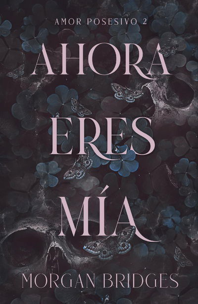 Ahora eres mia - Morgan Bridges