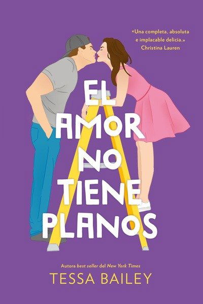 El amor no tiene planos - Tessa Bailey
