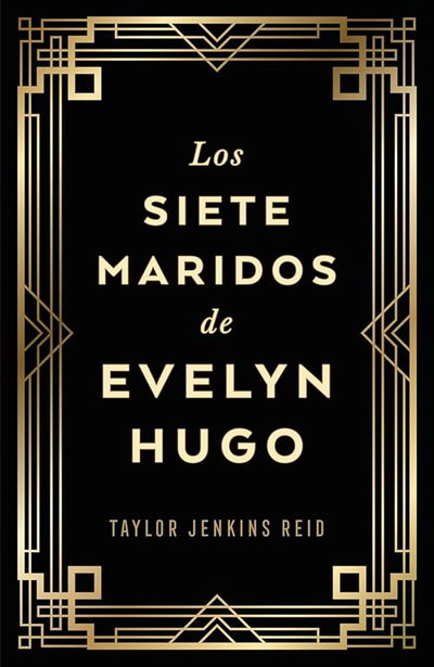 Los siete maridos de Evelyn Hugo - Taylor Jenkins Reid ED ESPECIAL