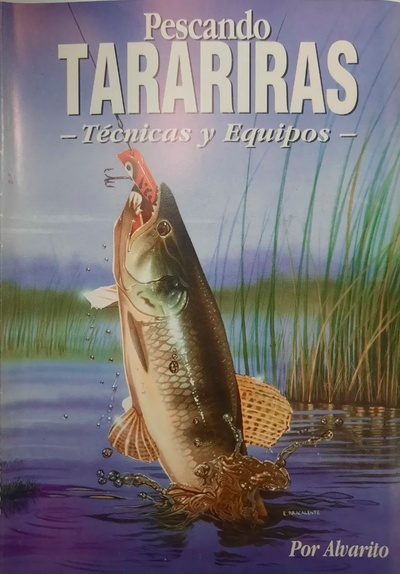 Libro de pesca Alvarito, Pescando Tarariras, tecnica y equipos - Por Alvarito