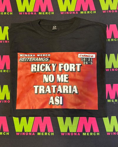 REMERA CRÓNICA: RICKY FORT NO ME TRATARÍA ASÍ