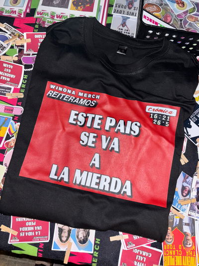 REMERA CRÓNICA: ESTE PAÍS SE VA A LA MIERDA