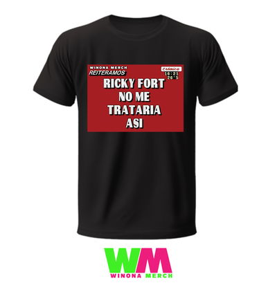 REMERA CRÓNICA: RICKY FORT NO ME TRATARÍA ASI