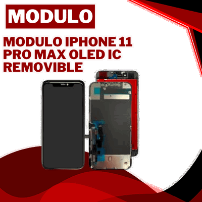 MODULO IPHONE 11 PRO MAX OLED  IC REMOVIBLE