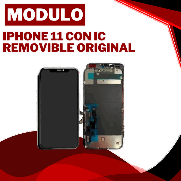 MODULO IPHONE 11 CON IC REMOVIBLE ORIGINAL