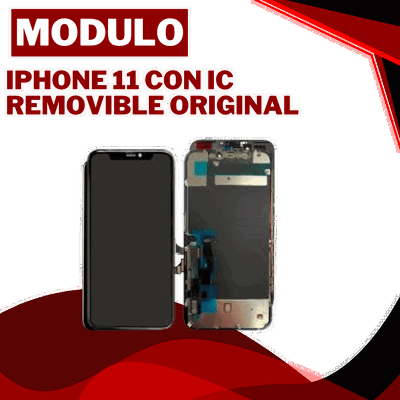 MODULO IPHONE 11 CON IC REMOVIBLE ORIGINAL
