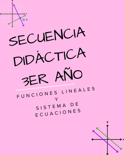 SECUENCIA DIDÁCTICA 3.º AÑO FUNCIONES LINEALES Y SISTEMAS DE ECUACIONES