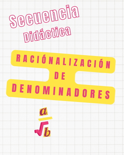 Secuencia didáctica - Racionalización de denominadores