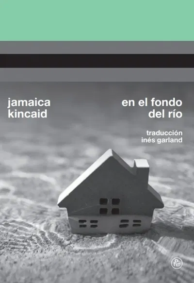 En el fondo del río- Jamaica Kincaid