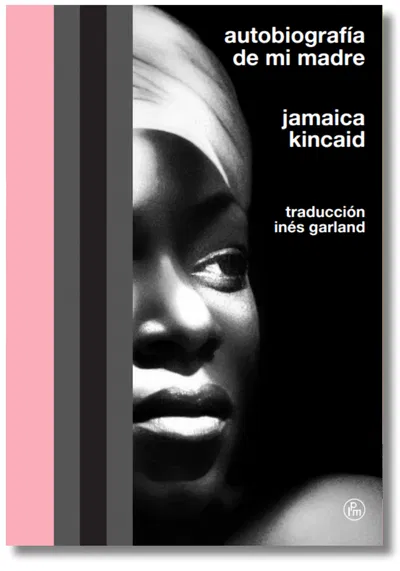 Autobiografía de mi madre- Jamaica Kincaid
