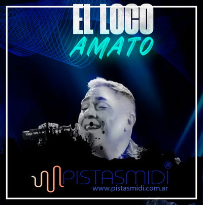 El Loco Amato - Tu fuiste mi historia de amor