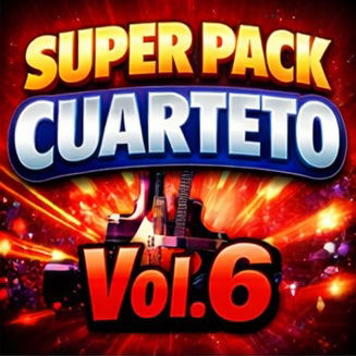 Super Pack Cuarteto - Vol 6